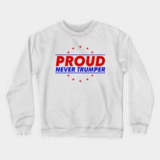 Proud Never Trumper Crewneck Sweatshirt